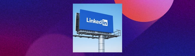 LinkedIn Ads: nel B2B non si può più farne a meno. Novità, integrazioni, ottimizzazioni.